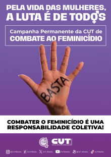 PELA VIDA DAS MULHERES, A LUTA É DE TOD⚥S: Campanha permanente da CUT de Combate ao Feminicídio