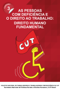 Caderno 3 - As Pessoas com Deficiência e o Direito ao Trabalho: Direito Fundamental