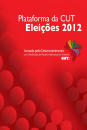 Plataforma da CUT para Eleições 2012