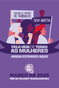 Mês da Mulher Trabalhadora | 2025