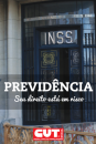 Previdência: Seu direito está em risco
