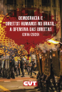 Democracia e Direitos Humanos no Brasil: a ofensiva das direitas (2016/2020) - Volume 1