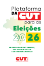Plataforma da CUT para as Eleições 2026