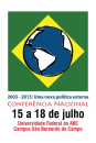 2003 - 2013: Uma Nova política Externa Conferência Nacional