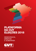 Plataforma da CUT - Eleições 2018
