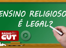 CNTE debate a constitucionalidade do ensino religioso na escola pública