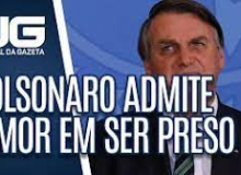 Bolsonaro teme ser preso se perder as eleições e diz que vai reagir