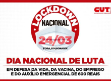 CUT, demais centrais e Frentes convocam classe trabalhadora para lockdown, no dia 24