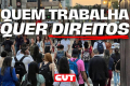 Vox-CUT: trabalhador quer CLT e direitos, mas precarização empurra à informalidade