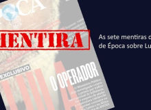 As sete mentiras da capa de Época sobre Lula