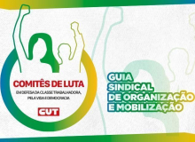CUT divulga guia para apoiar a organização dos Comitês de Luta