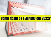 Como ficam os feriados em 2022?