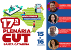 CUT-SC realiza 17ª Plenária com debates sobre conjuntura e impactos da tecnologia