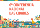 CUT leva reivindicações dos trabalhadores à 6ª Conferência Nacional das Cidades