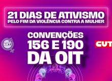 21 Dias de Ativismo: campanha cobra ratificação das Convenções 190 e 156