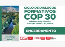 CUT encerra ciclo de debate sobre transição energética justa e crise climática
