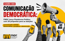 FNDC lança 20 propostas para colocar comunicação democrática nas eleições