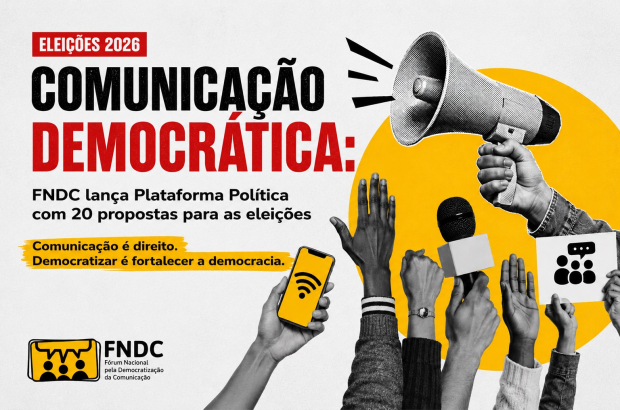 FNDC lança 20 propostas para colocar comunicação democrática nas eleições