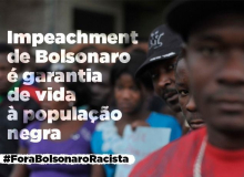 No dia da Consciência Negra, em 20 de novembro, o grito será #ForaBolsonaroRacista