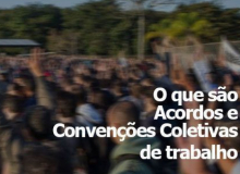 ACT e CCT: a força da negociação coletiva na defesa dos direitos dos trabalhadores