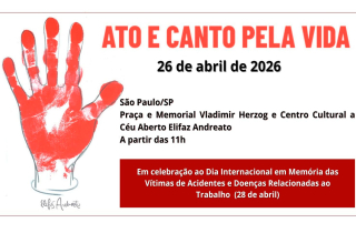 CUT integra mobilização do Ato e Canto pela Vida em memória das vítimas do trabalho