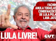 Fachin anula condenações de Lula e devolve direitos políticos do ex-presidente