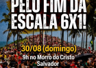 Dia Nacional de Luta pelo fim da escala 6x1 tem concentração em Salvador no domingo