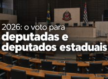 Deputadas e deputadas estaduais: seu voto decide a qualidade de vida da população