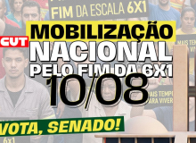 CUT convoca mobilização nacional no dia 10 de agosto pelo fim da escala 6x1