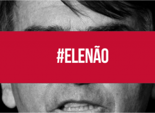 #EleNão: 29/09 é dia de luta contra o fascismo e em defesa da democracia