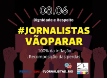 Jornalistas do Rio e DF intensificam a luta por reajuste e param nesta quarta (8)