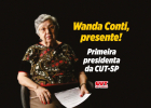 Nota de Pesar - Viva o legado de Wanda Conti, primeira presidenta da CUT-SP
