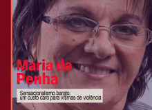 O caso Maria da Penha: quem ganha quando a violência vira produto?