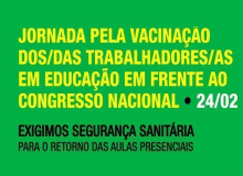 Esta quarta é dia de luta de profissionais da educação por prioridade na vacinação