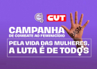Seminário da CUT nesta quarta (13) lança campanha permanente contra o feminicídio