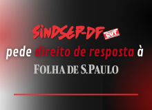 Sindsep-DF pede direito de resposta à Folha de S. Paulo
