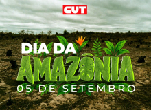 Dia da Amazônia: pauta ambiental faz parte da luta de classes