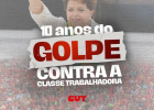 Dez anos do golpe: ataques à democracia abriram caminho para retirada de direitos