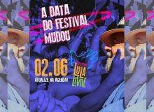 Festival Lula Livre mudou de data, vai ser em 2 de junho