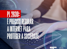 PL 2630: é preciso regular a internet para proteger a sociedade