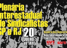 CUT promoverá plenária de sindicalistas de SP e RJ rumo ao Dia do Basta