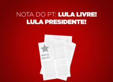 Nota oficial PT: Lula livre! Lula presidente!
