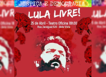 Teatro Oficina recebe nesta quarta ato pela liberdade de Lula