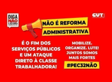 Servidores farão atos contra reforma Administrativa do dia 14 até o dia 16