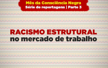 Racismo estrutural prejudica a inserção de pessoas negras no mercado de trabalho