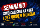 Seminário Internacional debate desafios aos direitos trabalhistas e à ação sindical