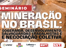CUT debate mineração, transição energética e direitos em seminário em Salvador