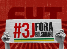 CUT convoca mobilização popular para este sábado (3) pelo “Fora, Bolsonaro”