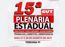 15ª Plenária Estadual da CUT-PI será realizada Dias 27 e 28 de Agosto de 2021