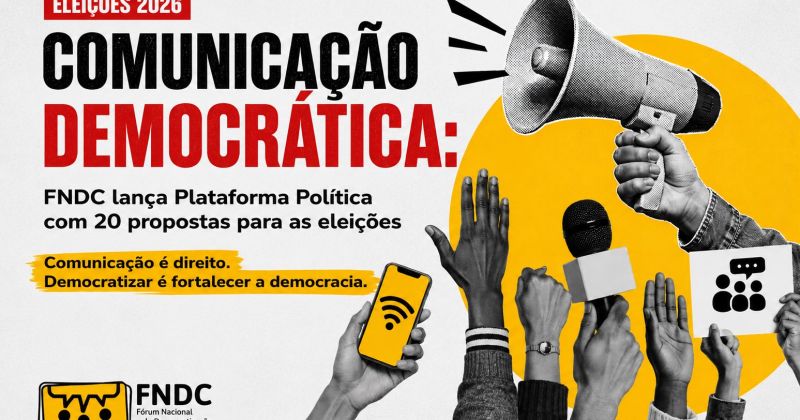 FNDC lança 20 propostas para colocar comunicação democrática nas eleições – CUT